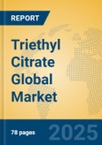 Triethyl Citrate Global Market Insights 2023, Analysis and Forecast to 2028, by Manufacturers, Regions, Technology, Application, Product Type- Product Image