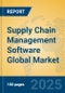Supply Chain Management Software Global Market Insights 2025, Analysis and Forecast to 2030, by Market Participants, Regions, Technology, Application, Product Type - Product Image
