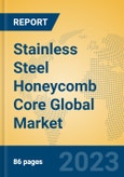 Stainless Steel Honeycomb Core Global Market Insights 2023, Analysis and Forecast to 2028, by Manufacturers, Regions, Technology, Product Type- Product Image