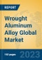 Wrought Aluminum Alloy Global Market Insights 2023, Analysis and Forecast to 2028, by Manufacturers, Regions, Technology, Application, Product Type - Product Thumbnail Image