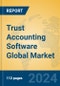 Trust Accounting Software Global Market Insights 2024, Analysis and Forecast to 2029, by Manufacturers, Regions, Technology, Application - Product Image