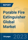 Porable Fire Extinguisher Global Market Insights 2023, Analysis and Forecast to 2028, by Manufacturers, Regions, Technology, Application, Product Type- Product Image