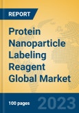 Protein Nanoparticle Labeling Reagent Global Market Insights 2023, Analysis and Forecast to 2028, by Manufacturers, Regions, Technology, Application, Product Type- Product Image