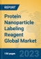 Protein Nanoparticle Labeling Reagent Global Market Insights 2023, Analysis and Forecast to 2028, by Manufacturers, Regions, Technology, Application, Product Type - Product Image