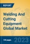 Welding And Cutting Equipment Global Market Insights 2023, Analysis and Forecast to 2028, by Manufacturers, Regions, Technology, Application, Product Type - Product Thumbnail Image