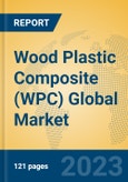 Wood Plastic Composite (WPC) Global Market Insights 2023, Analysis and Forecast to 2028, by Manufacturers, Regions, Technology, Application, Product Type- Product Image