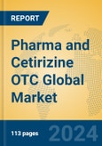 Pharma and Cetirizine OTC Global Market Insights 2024, Analysis and Forecast to 2029, by Manufacturers, Regions, Technology, Application, Product Type- Product Image