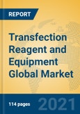 Transfection Reagent and Equipment Global Market Insights 2021, Analysis and Forecast to 2026, by Manufacturers, Regions, Technology, Application, Product Type- Product Image