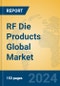 RF Die Products Global Market Insights 2024, Analysis and Forecast to 2029, by Manufacturers, Regions, Technology, Application - Product Thumbnail Image