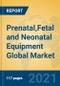 Prenatal,Fetal and Neonatal Equipment Global Market Insights 2021, Analysis and Forecast to 2026, by Manufacturers, Regions, Technology, Application - Product Thumbnail Image