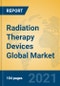 Radiation Therapy Devices Global Market Insights 2021, Analysis and Forecast to 2026, by Manufacturers, Regions, Technology, Application, Product Type - Product Thumbnail Image
