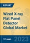 Wired X-ray Flat Panel Detector Global Market Insights 2023, Analysis and Forecast to 2028, by Manufacturers, Regions, Technology, Application, Product Type - Product Thumbnail Image