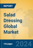 Salad Dressing Global Market Insights 2024, Analysis and Forecast to 2029, by Manufacturers, Regions, Technology, Application- Product Image