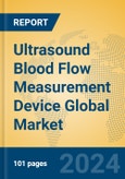 Ultrasound Blood Flow Measurement Device Global Market Insights 2024, Analysis and Forecast to 2029, by Manufacturers, Regions, Technology, Application, Product Type- Product Image