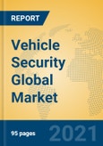 Vehicle Security Global Market Insights 2021, Analysis and Forecast to 2026, by Manufacturers, Regions, Technology, Application, Product Type- Product Image