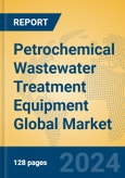 Petrochemical Wastewater Treatment Equipment Global Market Insights 2024, Analysis and Forecast to 2029, by Manufacturers, Regions, Technology, Application- Product Image