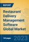 Restaurant Delivery Management Software Global Market Insights 2023, Analysis and Forecast to 2028, by Market Participants, Regions, Technology, Application, Product Type - Product Image