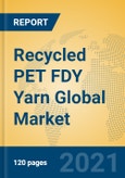 Recycled PET FDY Yarn Global Market Insights 2021, Analysis and Forecast to 2026, by Manufacturers, Regions, Technology, Application, Product Type- Product Image