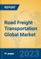 Road Freight Transportation Global Market Insights 2023, Analysis and Forecast to 2028, by Market Participants, Regions, Technology, Application, Product Type - Product Thumbnail Image