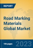Road Marking Materials Global Market Insights 2023, Analysis and Forecast to 2028, by Manufacturers, Regions, Technology, Application, Product Type- Product Image