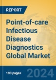 Point-of-care Infectious Disease Diagnostics Global Market Insights 2021, Analysis and Forecast to 2026, by Manufacturers, Regions, Technology- Product Image