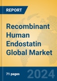 Recombinant Human Endostatin Global Market Insights 2024, Analysis and Forecast to 2029, by Manufacturers, Regions, Technology, Application- Product Image