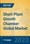 Short Plant Growth Chamber Global Market Insights 2023, Analysis and Forecast to 2028, by Manufacturers, Regions, Technology, Application, Product Type - Product Image