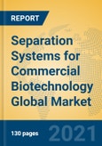 Separation Systems for Commercial Biotechnology Global Market Insights 2021, Analysis and Forecast to 2026, by Manufacturers, Regions, Technology, Application- Product Image