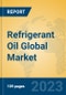 Refrigerant Oil Global Market Insights 2023, Analysis and Forecast to 2028, by Manufacturers, Regions, Technology, Application, Product Type - Product Thumbnail Image