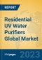 Residential UV Water Purifiers Global Market Insights 2023, Analysis and Forecast to 2028, by Manufacturers, Regions, Technology, Application, Product Type - Product Image