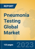 Pneumonia Testing Global Market Insights 2023, Analysis and Forecast to 2028, by Manufacturers, Regions, Technology, Application, Product Type- Product Image