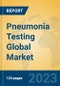 Pneumonia Testing Global Market Insights 2023, Analysis and Forecast to 2028, by Manufacturers, Regions, Technology, Application, Product Type - Product Thumbnail Image