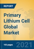 Primary Lithium Cell Global Market Insights 2021, Analysis and Forecast to 2026, by Manufacturers, Regions, Technology, Product Type- Product Image