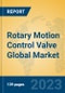 Rotary Motion Control Valve Global Market Insights 2023, Analysis and Forecast to 2028, by Manufacturers, Regions, Technology, Product Type - Product Thumbnail Image