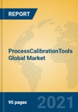 ProcessCalibrationTools Global Market Insights 2021, Analysis and Forecast to 2026, by Manufacturers, Regions, Technology, Application- Product Image