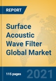 Surface Acoustic Wave Filter Global Market Insights 2021, Analysis and Forecast to 2026, by Manufacturers, Regions, Technology, Application, Product Type- Product Image