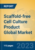 Scaffold-free Cell Culture Product Global Market Insights 2023, Analysis and Forecast to 2028, by Manufacturers, Regions, Technology, Application, Product Type- Product Image