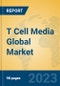 T Cell Media Global Market Insights 2023, Analysis and Forecast to 2028, by Manufacturers, Regions, Technology, Application, Product Type - Product Image