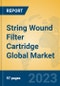 String Wound Filter Cartridge Global Market Insights 2023, Analysis and Forecast to 2028, by Manufacturers, Regions, Technology, Application, Product Type - Product Thumbnail Image