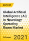 Global Artificial Intelligence (AI) in Neurology Operating Room Market: Focus on Offering, Technology, Indication, Application, End User, Unmet Demand, Cost-Benefit Analysis, and Over 16 Countries' Data - Analysis and Forecast, 2021-2030 - Product Thumbnail Image