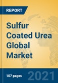 Sulfur Coated Urea Global Market Insights 2021, Analysis and Forecast to 2026, by Manufacturers, Regions, Technology, Product Type- Product Image