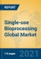 Single-use Bioprocessing Global Market Insights 2021, Analysis and Forecast to 2026, by Manufacturers, Regions, Technology, Application, Product Type - Product Thumbnail Image