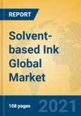 Solvent-based Ink Global Market Insights 2021, Analysis and Forecast to 2026, by Manufacturers, Regions, Technology, Application, Product Type- Product Image