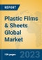 Plastic Films & Sheets Global Market Insights 2023, Analysis and Forecast to 2028, by Manufacturers, Regions, Technology, Application, Product Type - Product Image