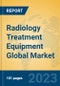 Radiology Treatment Equipment Global Market Insights 2023, Analysis and Forecast to 2028, by Manufacturers, Regions, Technology, Application, Product Type - Product Image