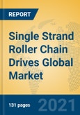 Single Strand Roller Chain Drives Global Market Insights 2021, Analysis and Forecast to 2026, by Manufacturers, Regions, Technology, Application, Product Type- Product Image