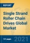 Single Strand Roller Chain Drives Global Market Insights 2021, Analysis and Forecast to 2026, by Manufacturers, Regions, Technology, Application, Product Type - Product Thumbnail Image
