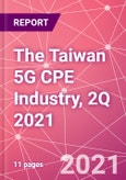 The Taiwan 5G CPE Industry, 2Q 2021- Product Image
