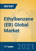 Ethylbenzene (EB) Global Market Insights 2021, Analysis and Forecast to 2026, by Manufacturers, Regions, Technology, Application, Product Type- Product Image