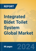 Integrated Bidet Toilet System Global Market Insights 2024, Analysis and Forecast to 2029, by Manufacturers, Regions, Technology, Application- Product Image